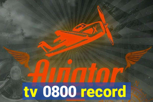 tv 0800 record